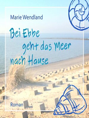 cover image of Bei Ebbe geht das Meer nach Hause